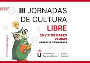 Cartel infromativo de las III Jornadas de Cultura Libre de la Universidad Rey Juan Carlos